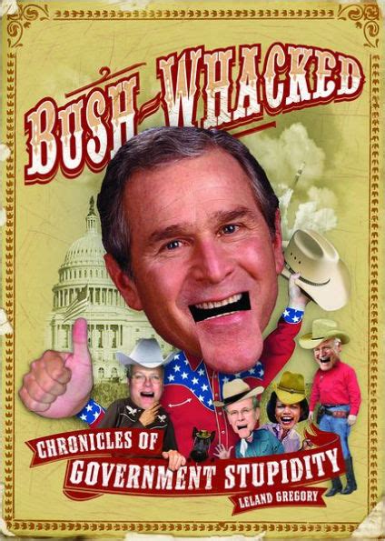 bush whacked chronicles of government stupidity Kindle Editon